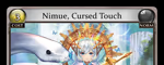 Nimue, Cursed Touch